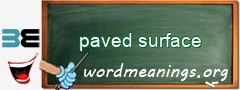 WordMeaning blackboard for paved surface